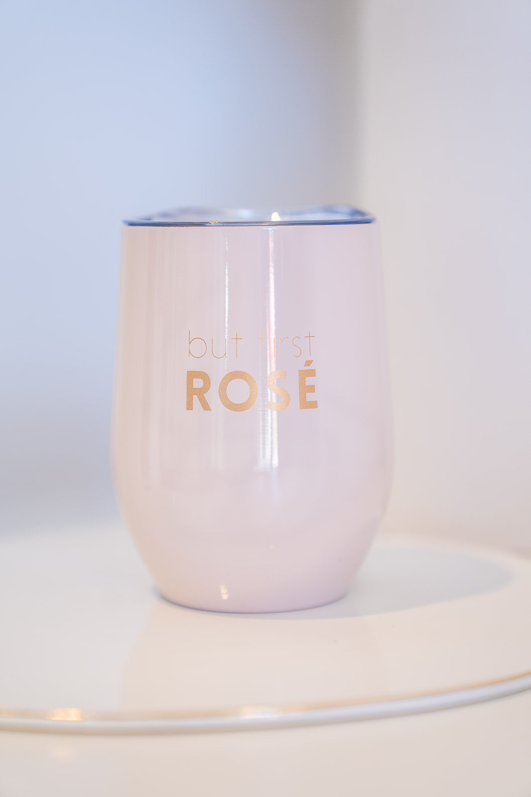 But First, Rose Wine Tumbler